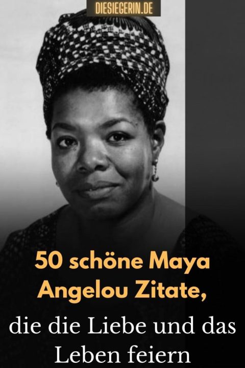 50-schone-Maya-Angelou-Zitate-die-die-Liebe-und-das-Leben-feiern