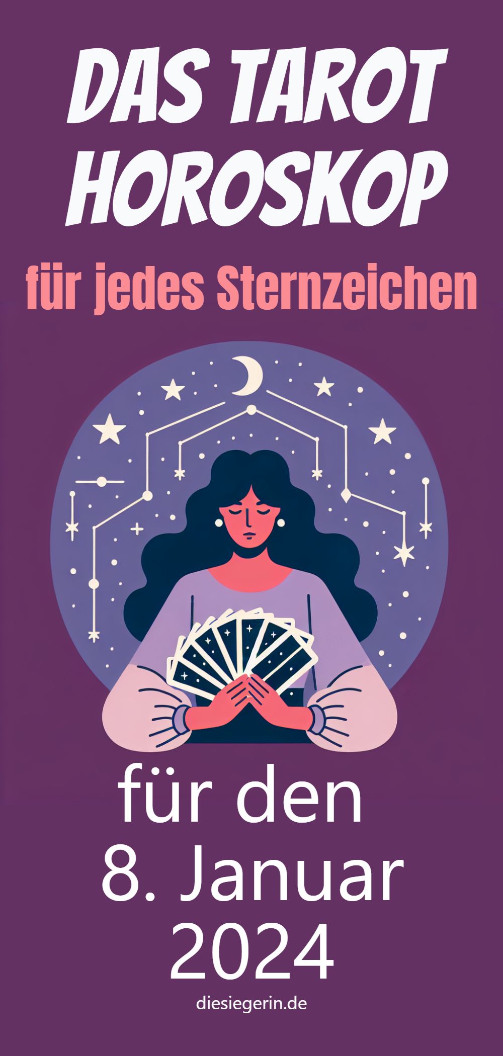 Das Tarot Horoskop für jedes Sternzeichen für den 8. Januar 2024