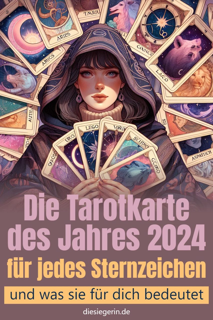 Die Tarotkarte des Jahres 2024 für jedes Sternzeichen und was sie für dich bedeutet
