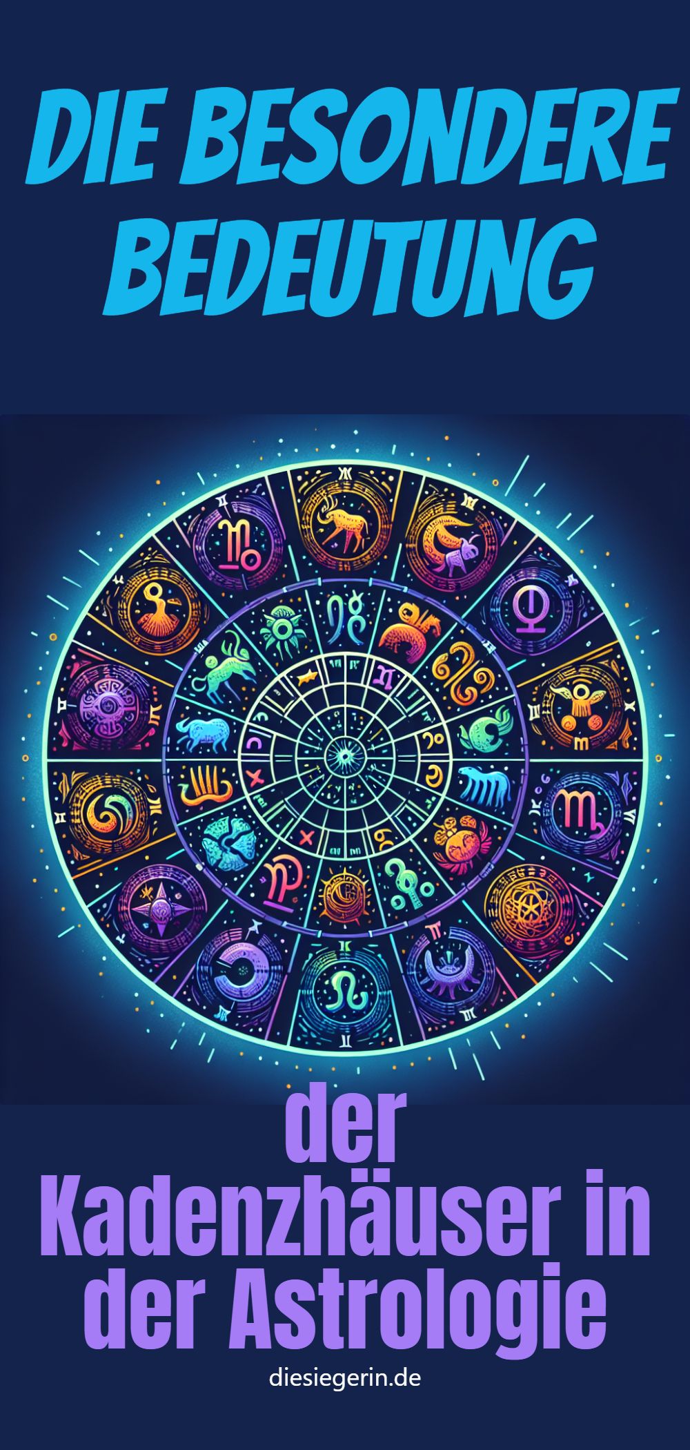 Die besondere Bedeutung der Kadenzhäuser in der Astrologie
