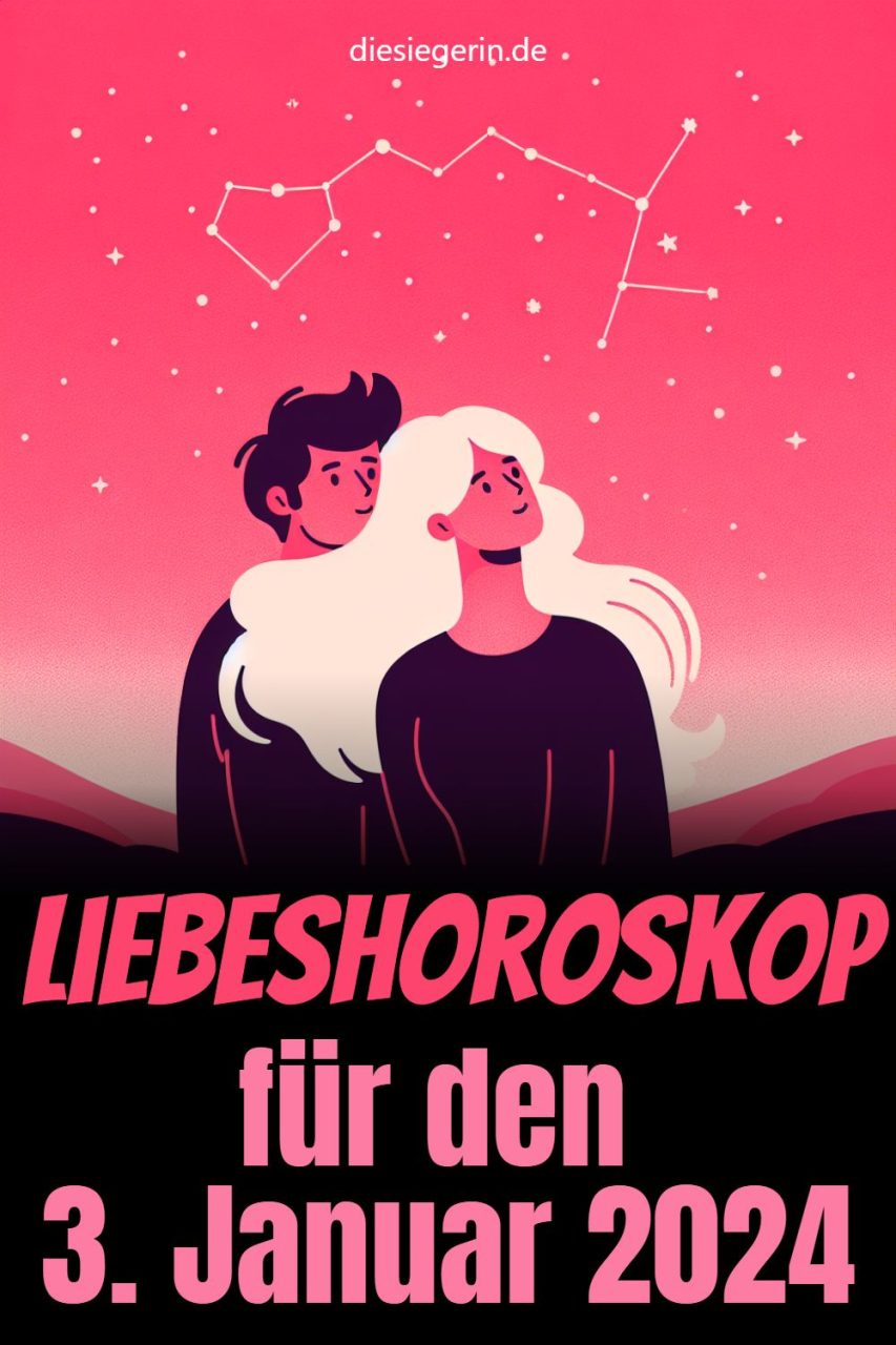 Liebeshoroskop für den 3. Januar 2024