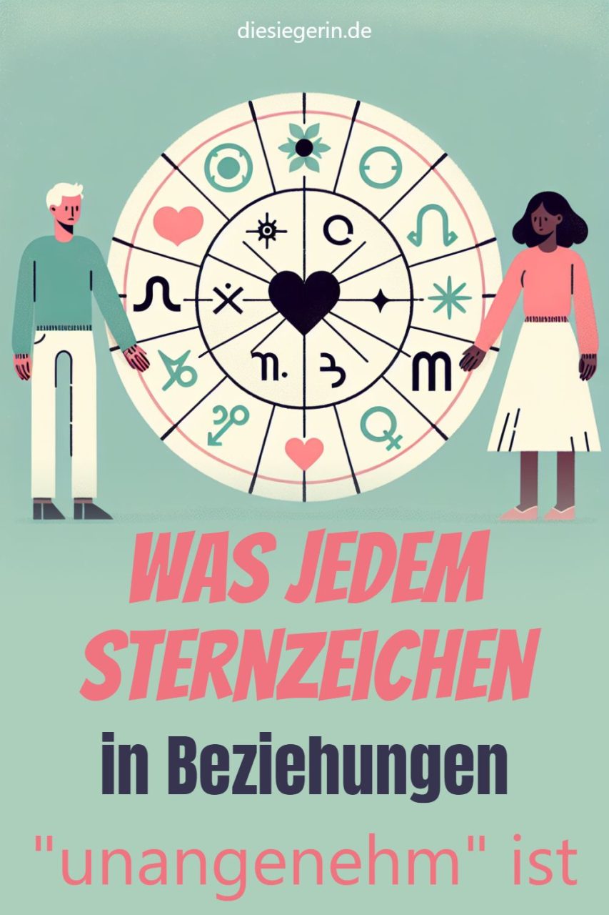 Was jedem Sternzeichen in Beziehungen "unangenehm" ist