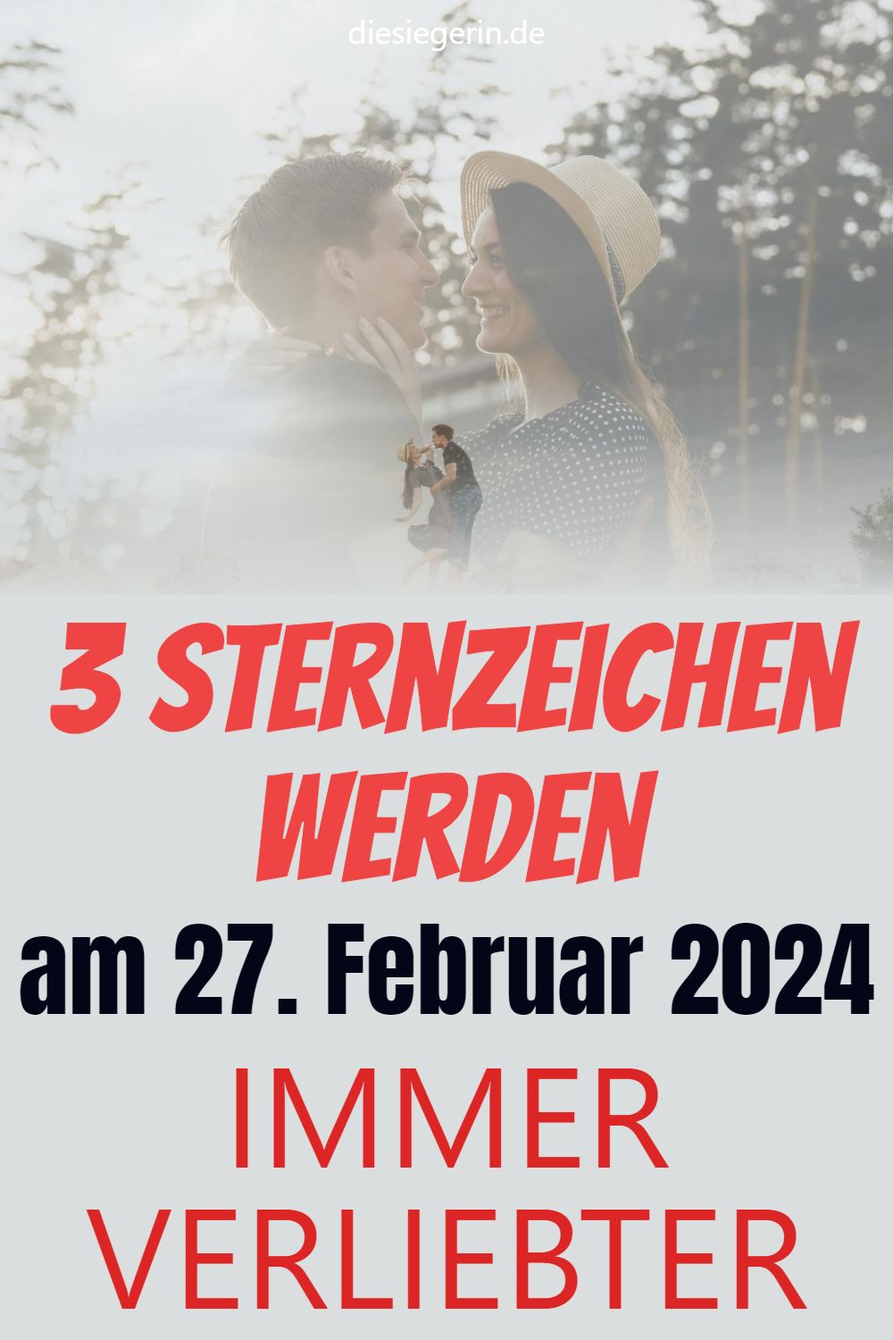 3 Sternzeichen werden am 27. Februar 2024 IMMER VERLIEBTER