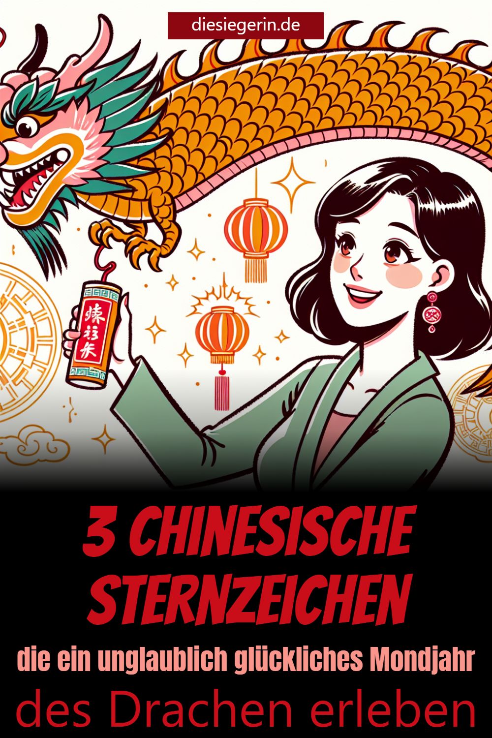 3 chinesische Sternzeichen die ein unglaublich glückliches Mondjahr des Drachen erleben