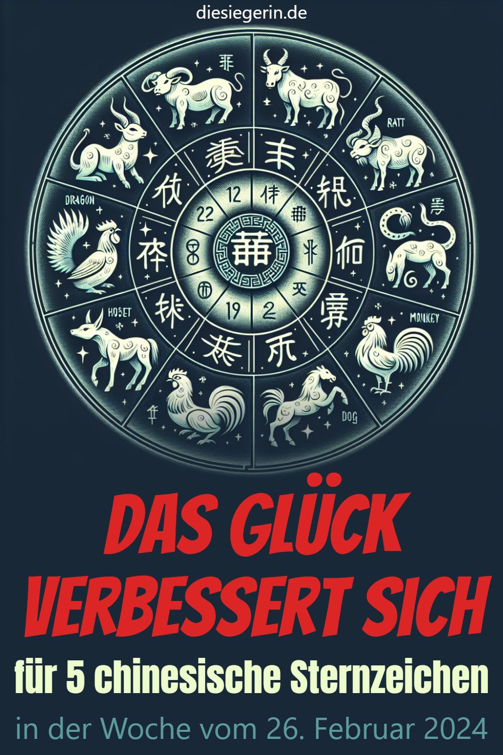 Das Glück verbessert sich für 5 chinesische Sternzeichen in der Woche vom 26. Februar 2024