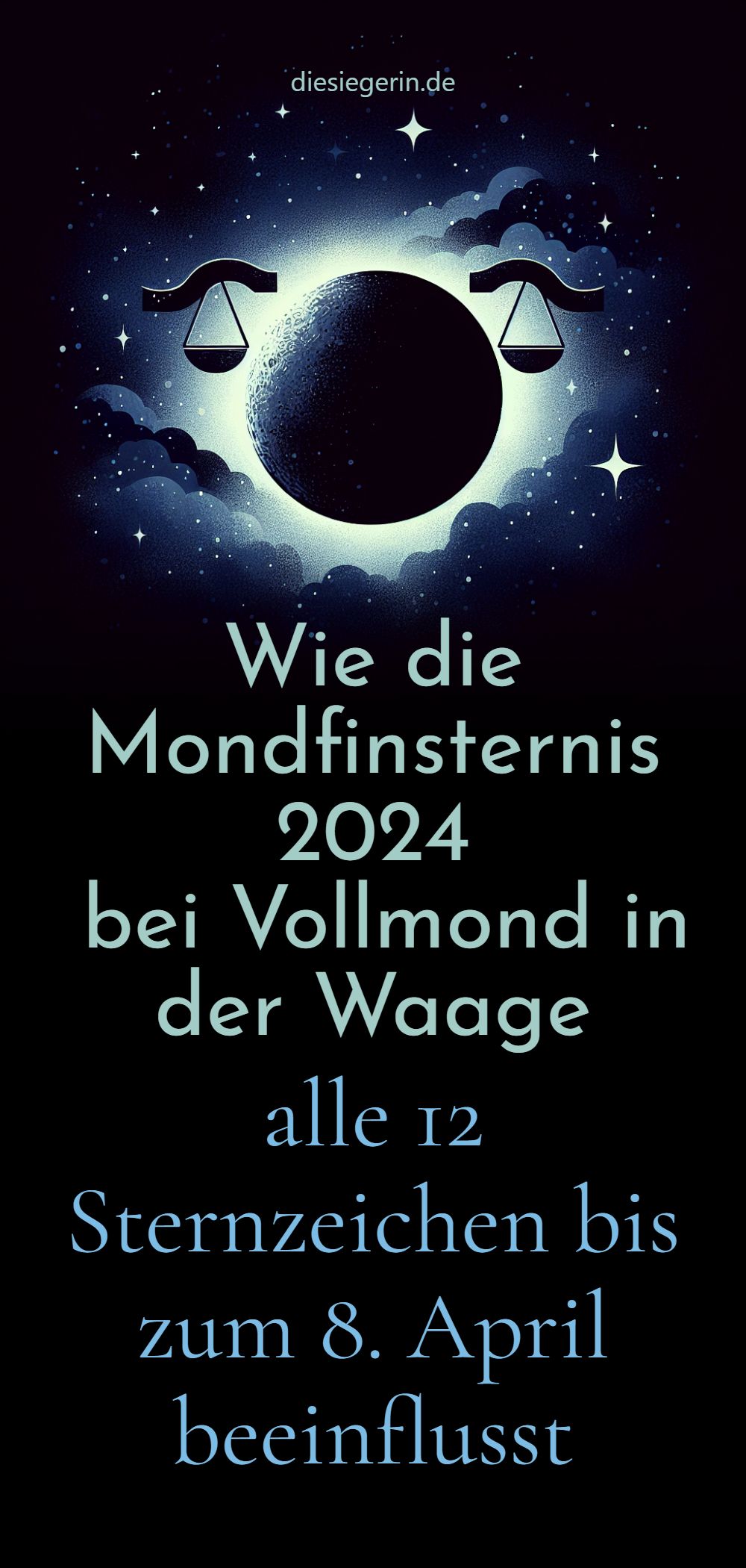 Wie die Mondfinsternis 2024 bei Vollmond in der Waage alle 12 Sternzeichen bis zum 8. April beeinflusst