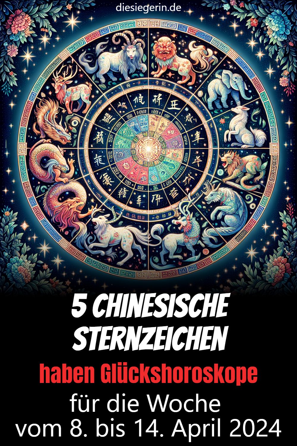 5 Chinesische Sternzeichen haben Glückshoroskope für die Woche vom 8. bis 14. April 2024