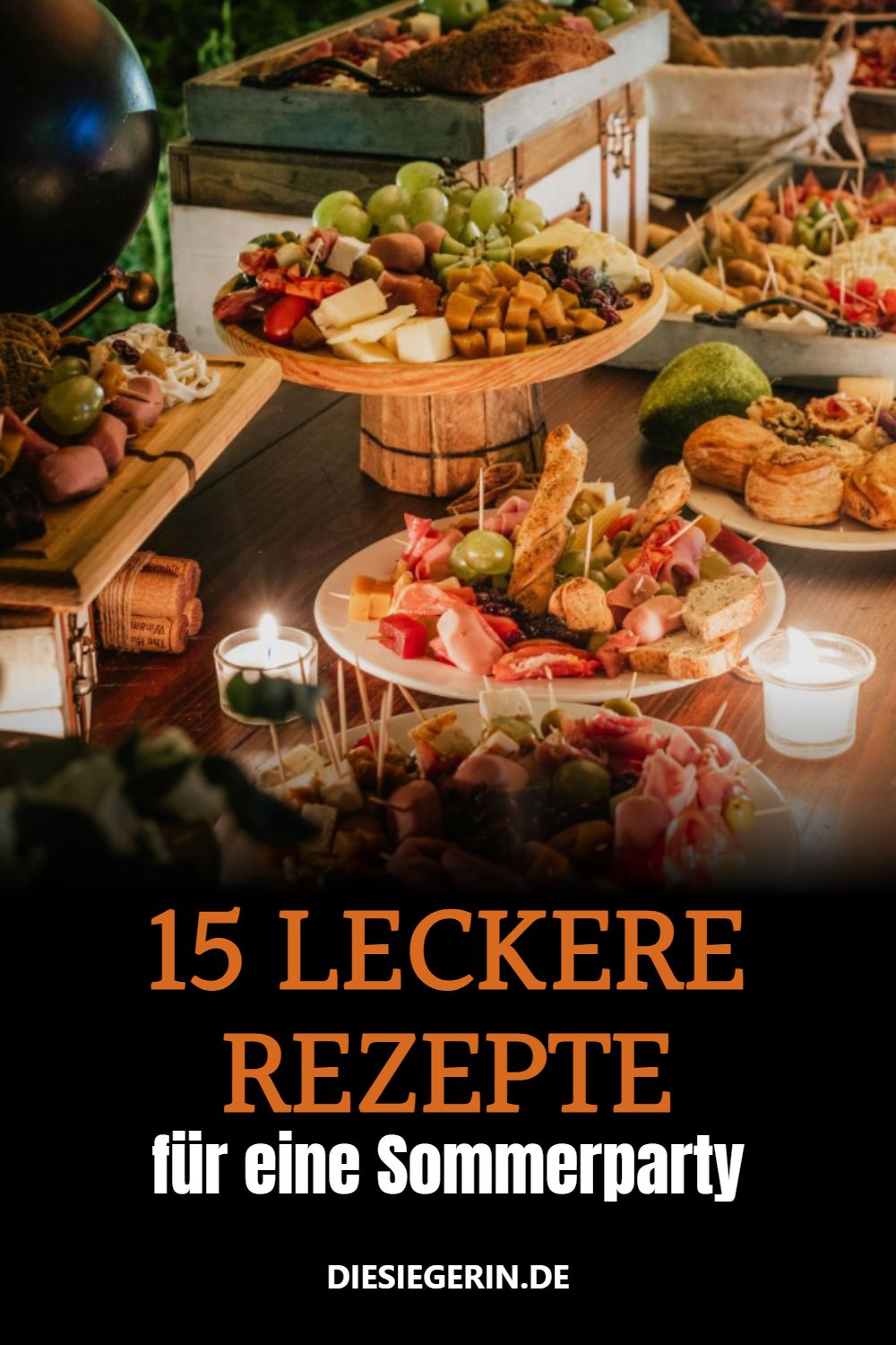 15 LECKERE REZEPTE für eine Sommerparty